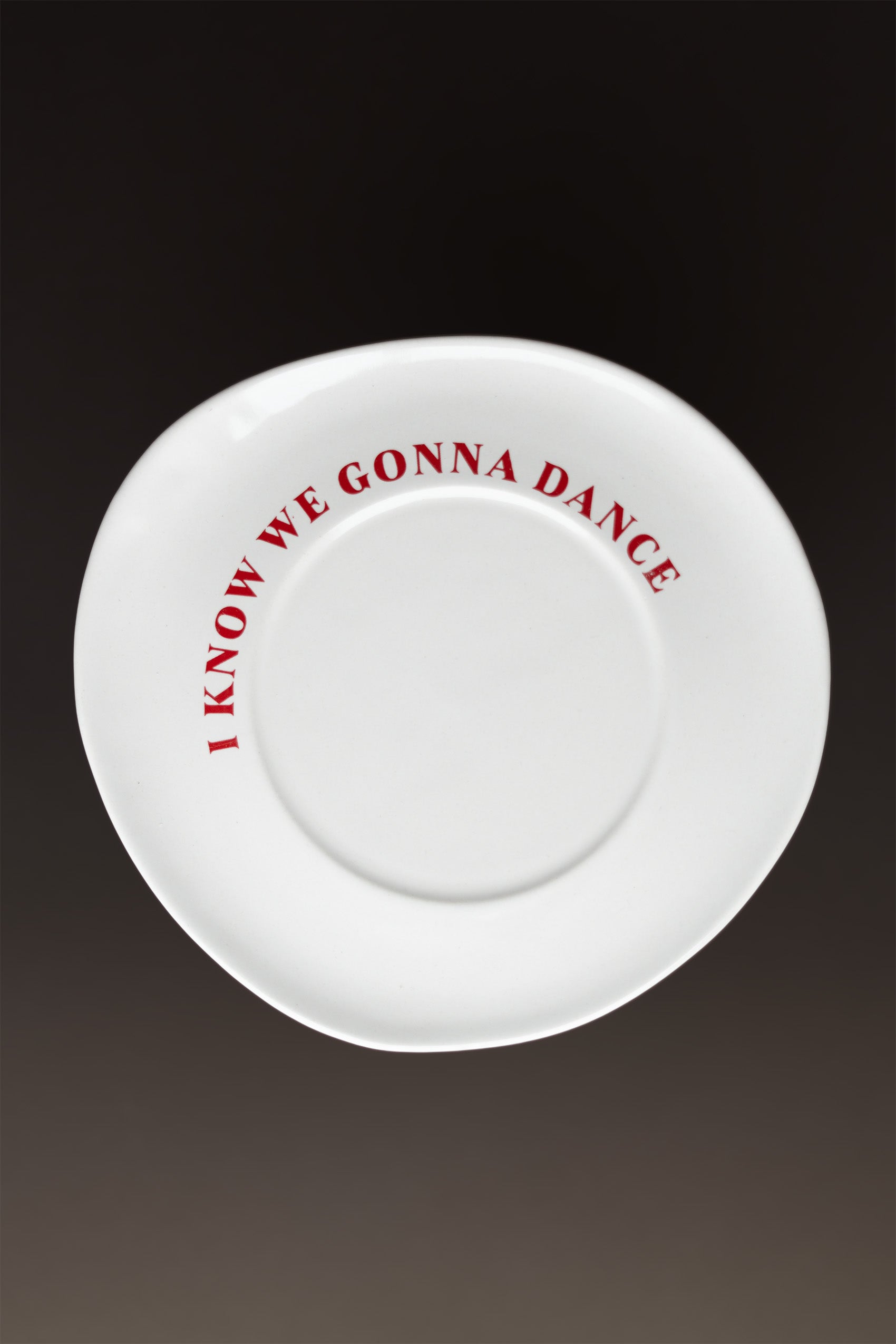 I KNOW WE GONNA DANCE PLATE