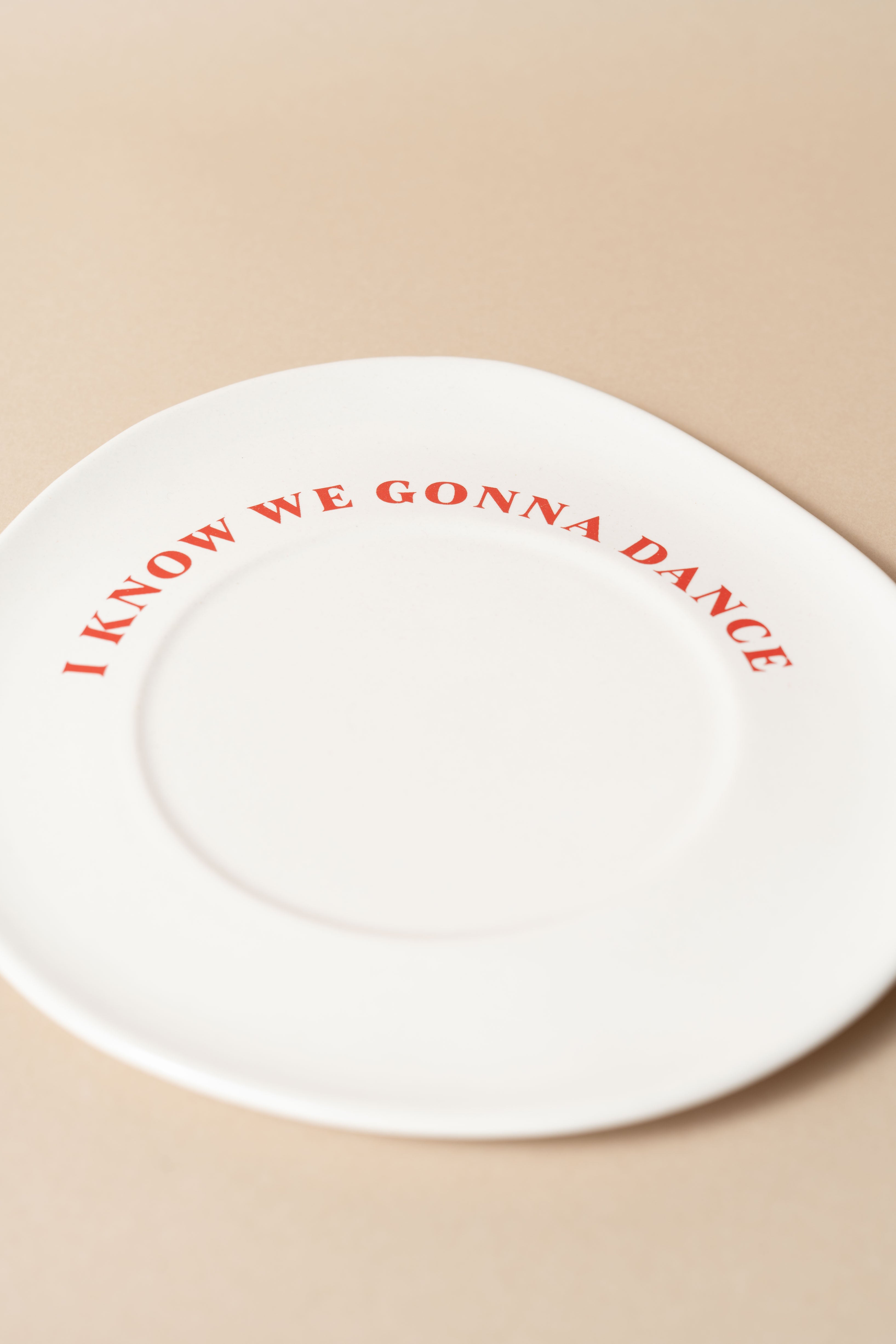 I KNOW WE GONNA DANCE PLATE