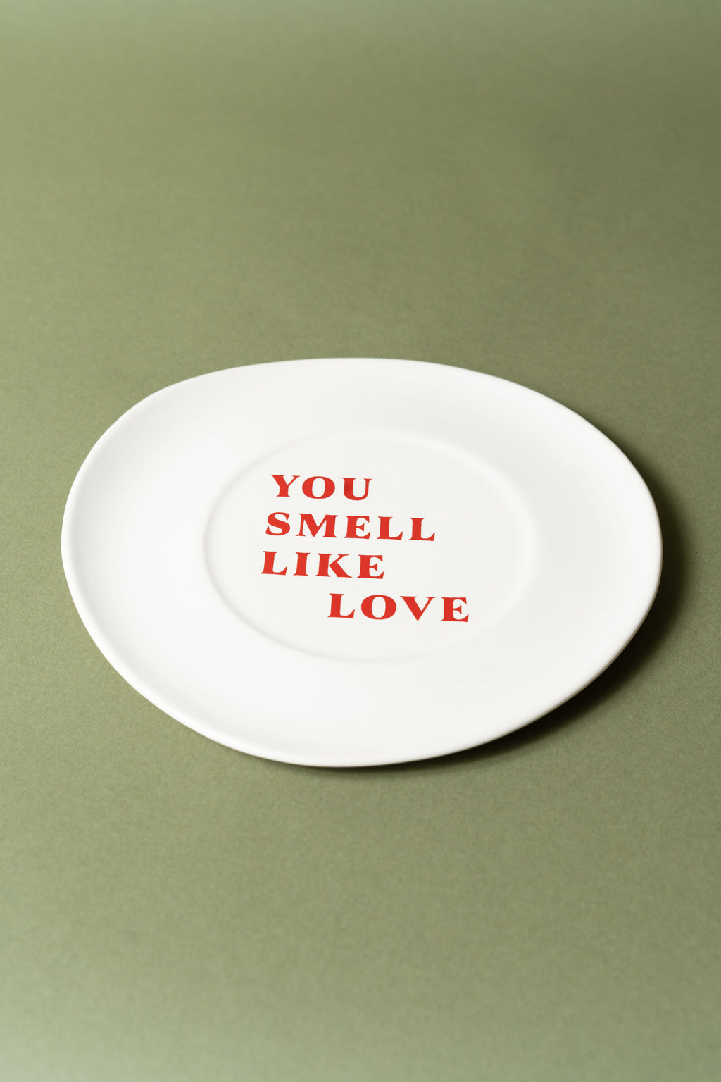 YOU SMELL LIKE LOVE PLATE