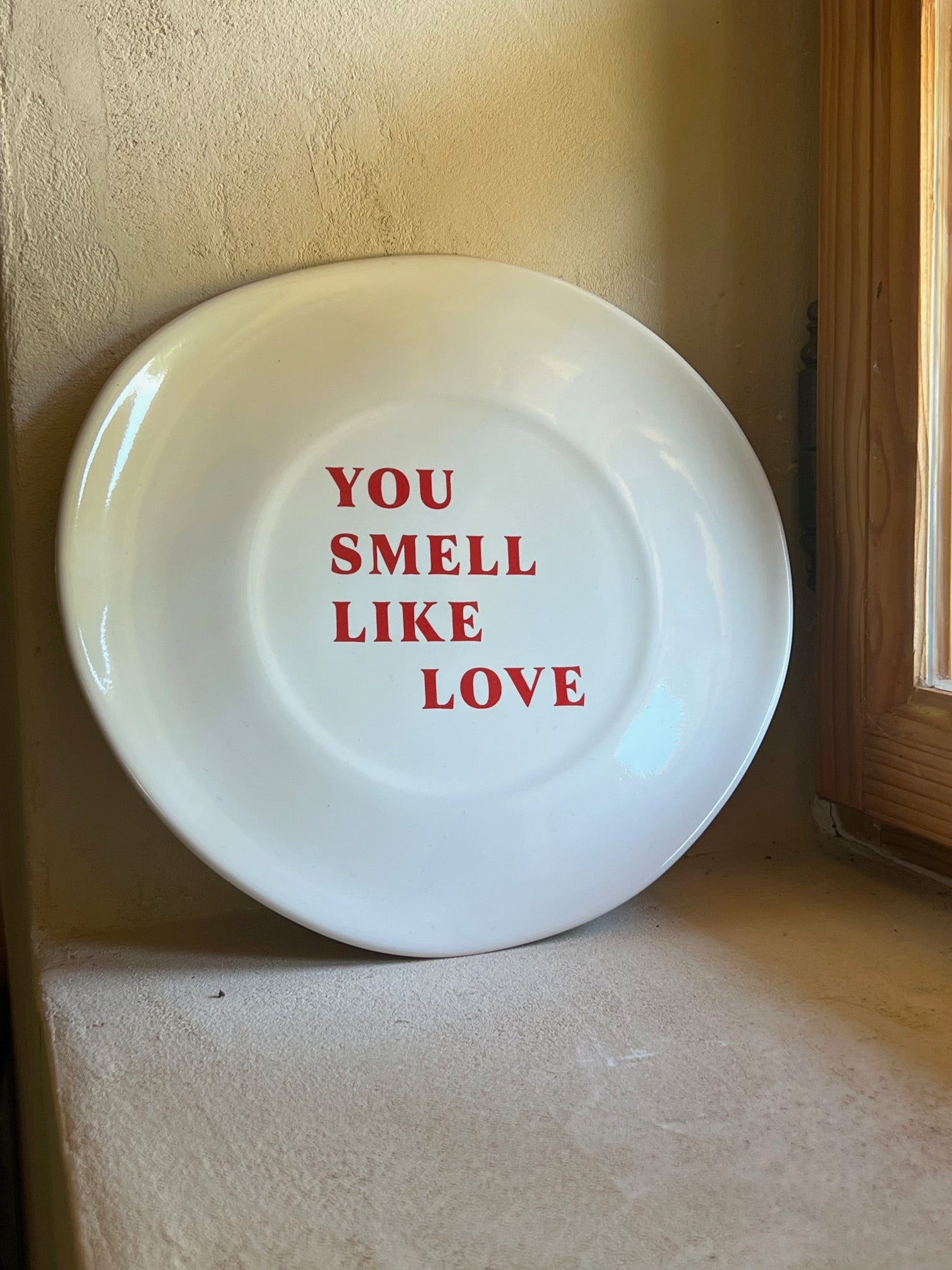 YOU SMELL LIKE LOVE PLATE