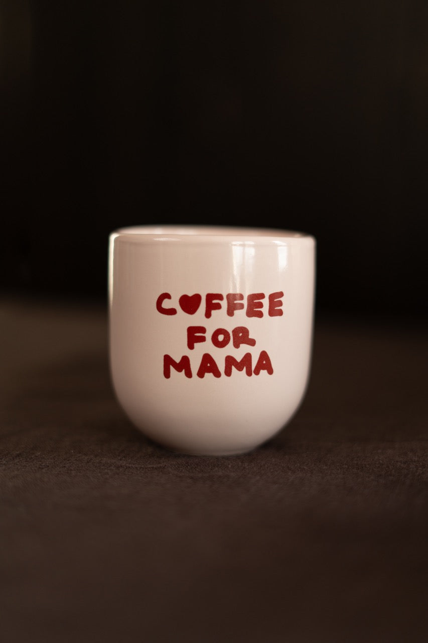 COFFEE FOR MAMA MUG