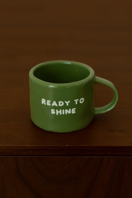 READY TO SHINE  MUG